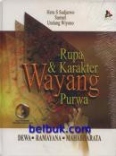 Rupa dan Karakter Wayang Purwa: Dewa, Ramayana, Mahabharata